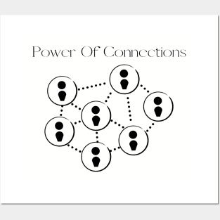 Power Of COnnections Posters and Art